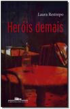 Livro - Herois Demais - Cia das letras