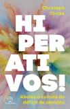 Livro - Hiperativos! Abaixo a cultura do déficit de atenção