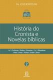 Livro - História do cronista e novelas bíblicas - 1 e 2 crônicas, Esdras, Neemias, 1 e 2 Macabeus, Rute, Jonas, Tobias, Judite, Ester
