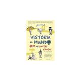 Livro - História Do Mundo Sem As Partes Chatas - Pensamento