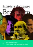 Livro - História do teatro brasileiro II - Do modernismo às tendências contemporâneas