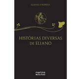 Livro - Histórias Diversas de Eliano - Martins fontes