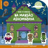 Livro - Hora de brincar na mansão assombrada - Um livro incrível para se divertir e aprender!