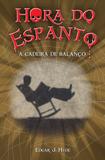 Livro - Hora do espanto - A cadeira de balanço