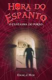 Livro - Hora do espanto - O fantasma do porão