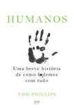 Livro - Humanos: Uma breve história de como f*demos com tudo