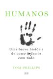 Livro - Humanos: Uma breve história de como f*demos com tudo
