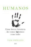 Livro - Humanos: Uma breve história de como f*demos com tudo