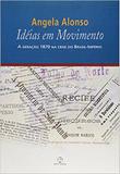 Livro - Idéias em movimento: a geração 1870 na crise do Brasil-Império