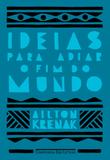Livro - Ideias para adiar o fim do mundo
