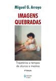 Livro - Imagens quebradas - Trajetórias e tempos de alunos e mestres