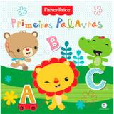 Livro Infantil Primeiras Palavras - Fisher Price - Ciranda cultural