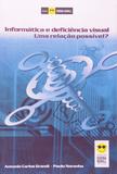 Livro - Informática e deficiência visual - Uma relação possível?
