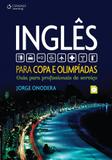 Livro - Inglês para copa e olimpíadas - Guia para profissionais de serviço