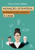 Livro - Inovacao, Estrategia, Empreendedorismo E Crise - Alb - alta books