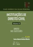 Livro - Instituições de Direito Civil - Vol. VI - Direito das Sucessões