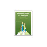 Livro - Integralidade da Atenção - Saito - Martinari