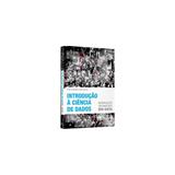 Livro - Introdução À Ciência de Dados - Mineração de Dados e Big Data - Amaral - Alta books