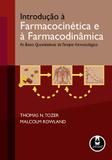 Livro - Introdução à farmacocinética e à farmacodinâmica - As bases quantitativas da terapia farmacológica