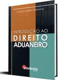 Livro Introdução ao Direito Aduaneiro - Intelecto