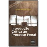 Livro - Introducao Critica Ao Processo Penal - Del rey livraria e editora