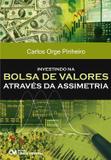Livro - Investindo Na Bolsa De Valores Atraves Da Assimetria - Cim - ciencia moderna