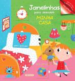 Livro - Janelinhas Para Descobrir - Minha Casa - Girassol 2 - filial