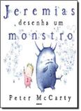 Livro - Jeremias Desenha Um Monstro - Glo - globo livros