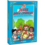 Livro - Jesus Para Crianças: Vida, Ensinamentos, Milagres, Parábolas - Editora rideel