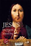 Livro jesus uma biografia - armand puig - Paulus