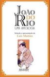 Livro - JOÃO DO RIO, UMA ANTOLOGIA