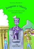 Livro - Joaquim e Maria e a estátua de Machado de Assis