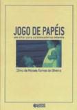 Livro - Jogo de papéis - um olhar para as brincadeiras infantis