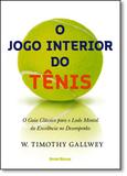 Livro - Jogo Interior Do Tenis, O - Edipro