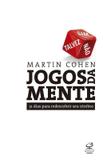 Livro - Jogos da mente: 31 dias para redescobrir seu cérebro