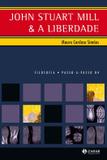 Livro - John Stuart Mill & a liberdade