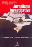 Livro - Jornalismo investigativo - o fato por trás da notícia