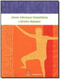 Livro - Jovens Liderancas Comun.Dto.Humanos - Imprensa oficial