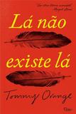 Livro - Lá não existe lá