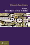 Livro - Lacan, a despeito de tudo e de todos