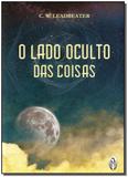 Livro - Lado Oculto Das Coisas, O - (Teosofica)