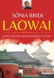 Livro - Laowai - Histórias de uma repórter brasileira na China