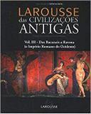 Livro Larousse das Civilizações Antigas Vol. lll - Larousse