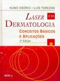 Livro - Laser em Dermatologia - Conceitos Básicos e Aplicações - Segunda Edição