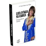 Livro lata dagua na cabeça: da passarela ao sacrário - mercedes chaves - Armazem