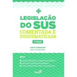 Livro - Legislação Do Sus Comentada e Esquematizada - Souza - Sanar