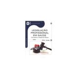 Livro - Legislação Profissional em Saúde - Conceitos e Aspectos Éticos - Serie Eixos - Moreira - Saraiva
