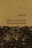 Livro - Lembrar-se dos pobres - O desafio da teologia no século XXI