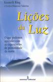 Livro - Lições da luz - o que podemos aprender com as experiências de proximidade da morte