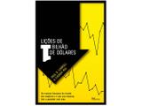 Livro Lições de 1 Bilhão de Dólares - Paul B. Carrol e Chunka Mui